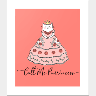 Call Me Purrincess - Cat Princess Posters and Art